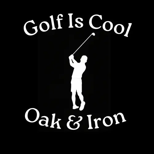 Golf is Cool Oak and Iron Golf Co.